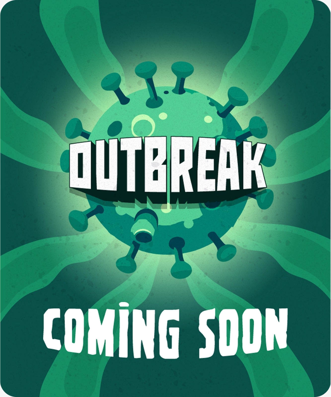 Outbreak - Coming Soon!