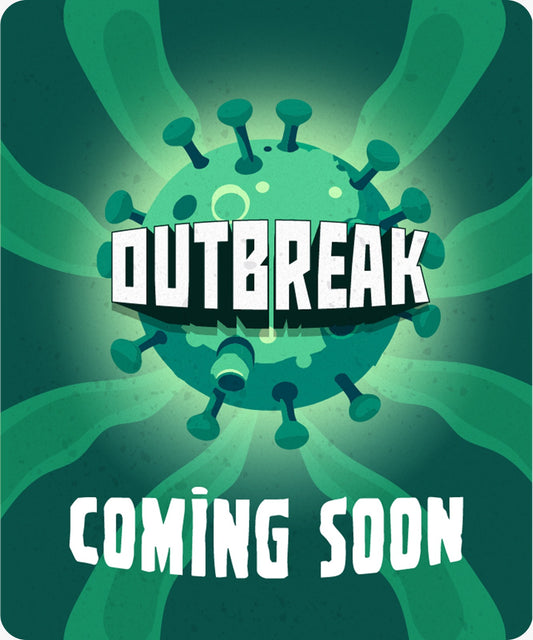 Outbreak - Coming Soon!